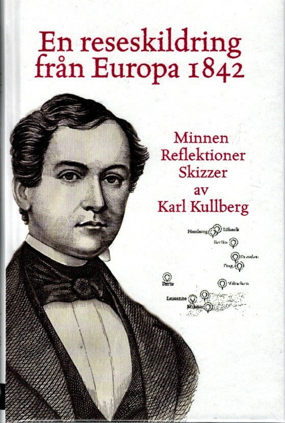 En reseskildring från Europa 1842 av Karl Kullberg