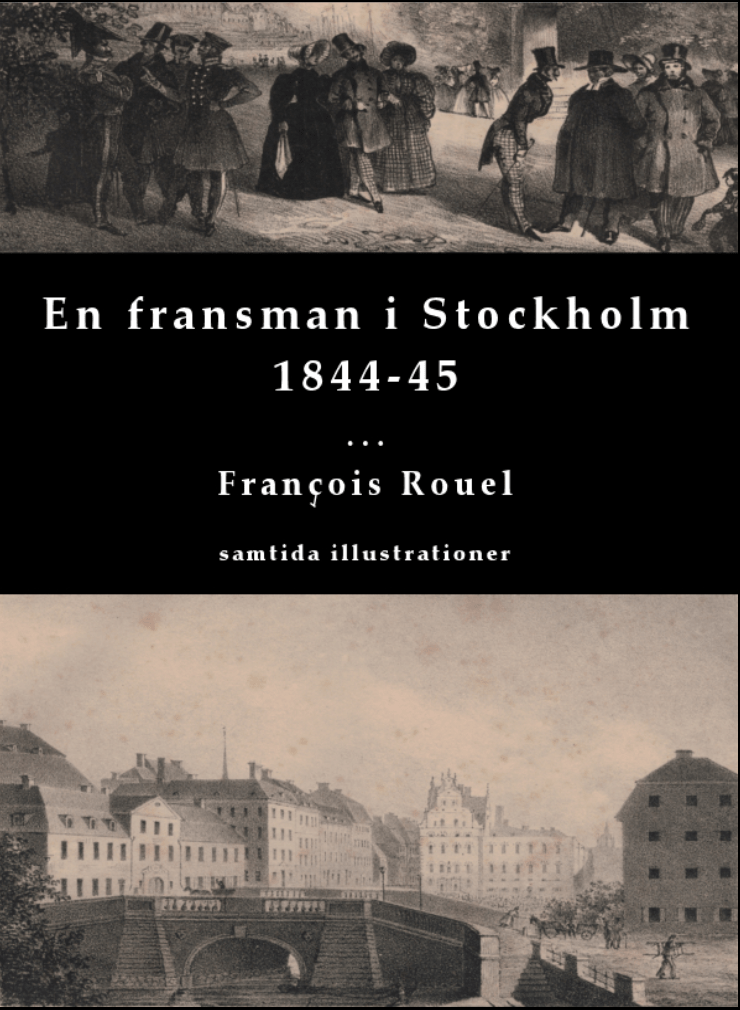 Ny bok! En fransman i Stockholm 1844-45 av Francois Rouel lanseras