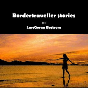 Bordertraveller Stories by LarsGoran Bostrom - audiobook