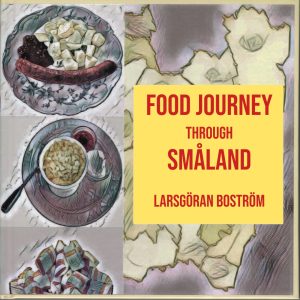 Food Journey through Småland by LarsGoran Bostrom