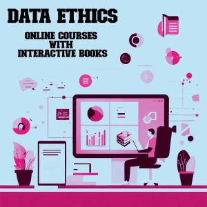 Empower Your Digital Journey: Data Ethics Expertise